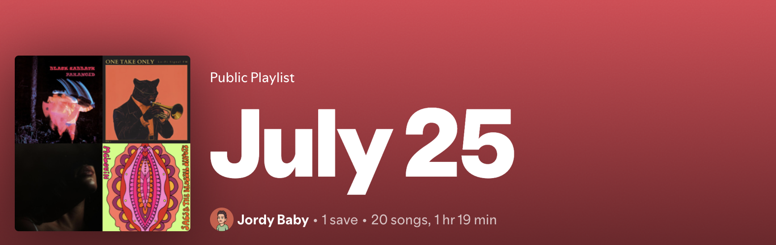 Spotify public playlist titled 'July 25' by Jordy Baby, 20 songs, 1 hr 19 min